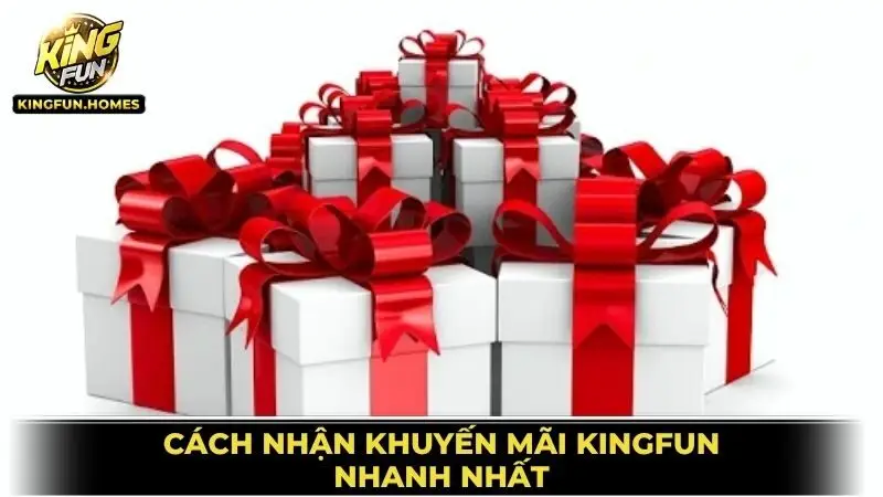 Khuyến Mãi Kingfun 2 Cách Nhận Khuyến Mãi Kingfun