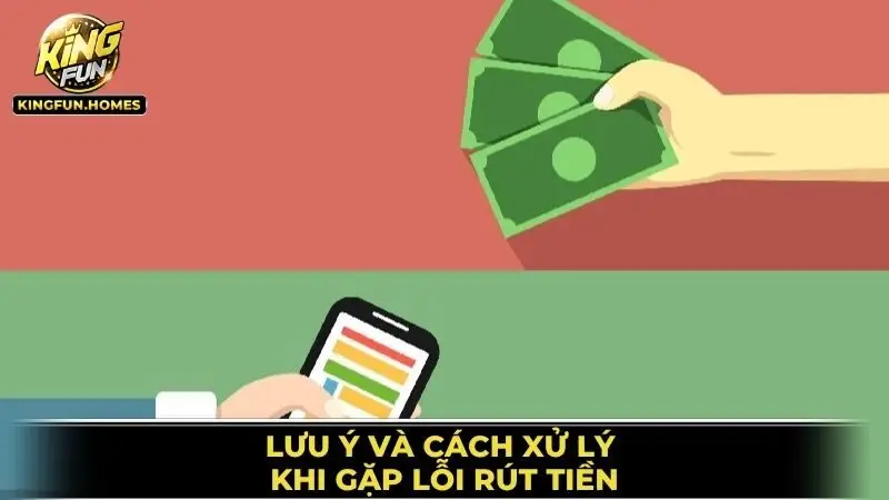 Rút Tiền Kingfun 3 Lưu Ý Và Cách Xử Lý