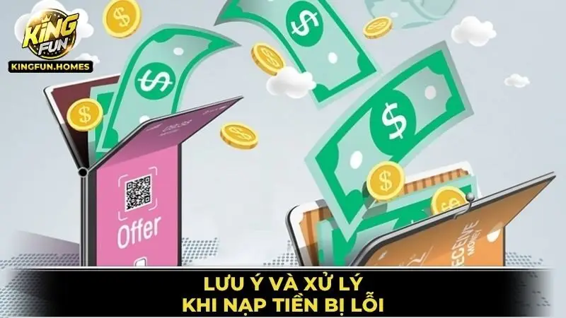 Nạp Tiền Kingfun 3 Lưu Ý Và Xử Lý Khi Nạp Tiền Bị Lỗi