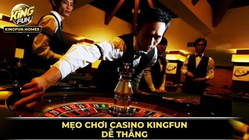 Casino Kingfun 3 Mẹo Chơi Casino Kingfun