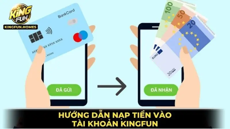 Nạp Tiền Kingfun 2 Nạp Tiền Vào Tài Khoản Kingfun