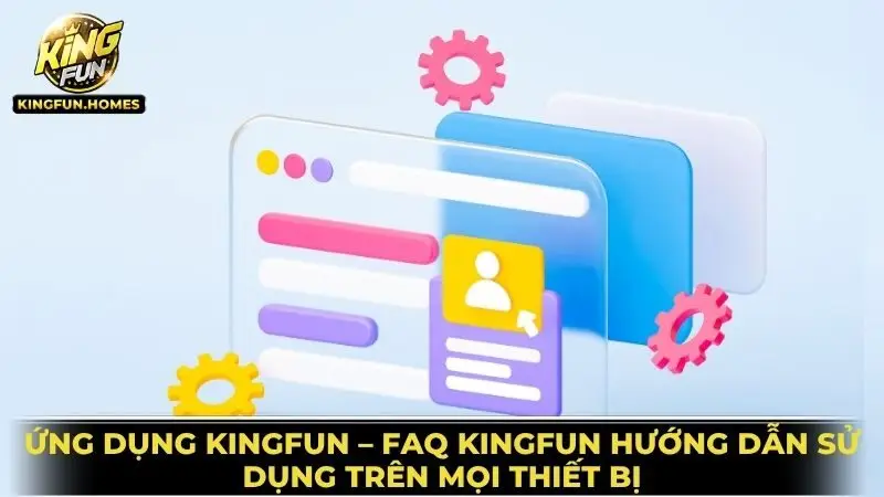 FAQ 2 Ứng Dụng Kingfun